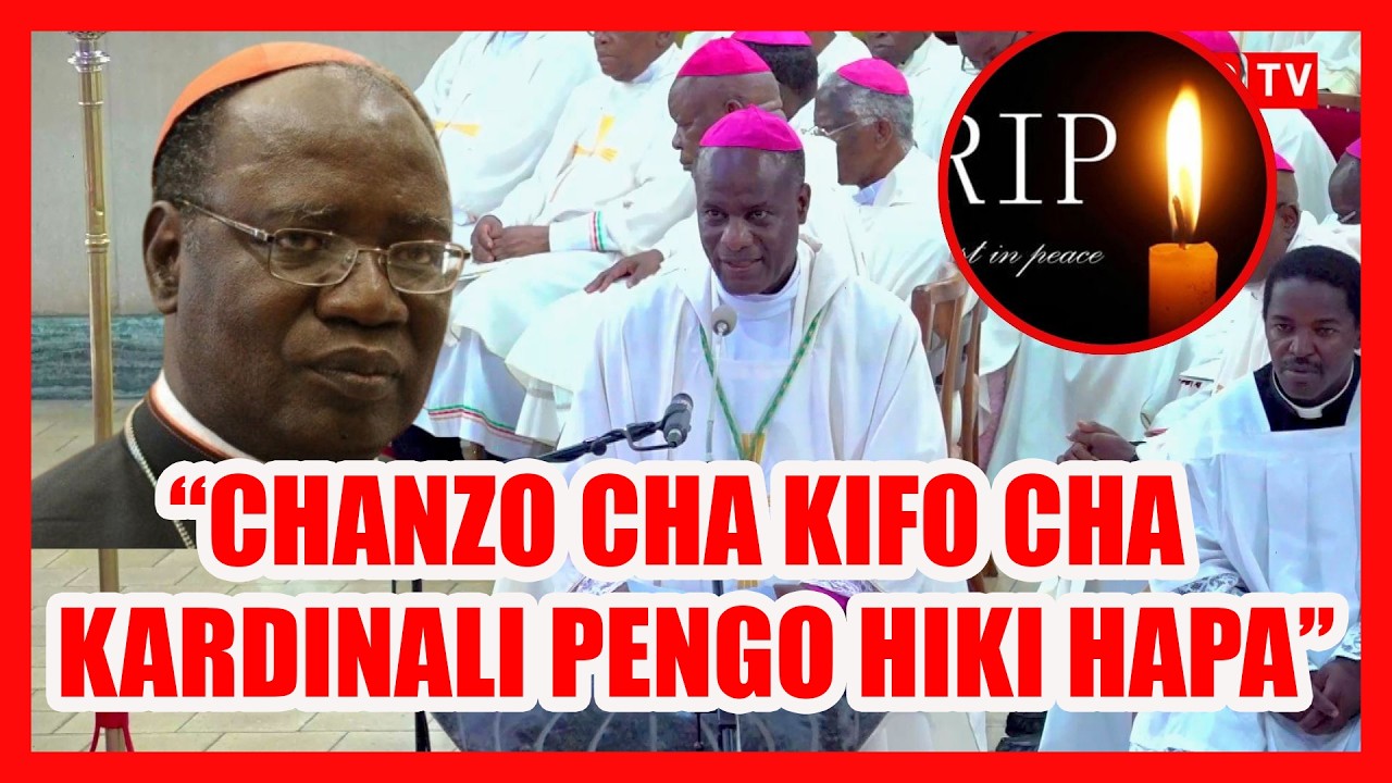 CHANZO CHA KIFO CHA KARDINALI PENGO CHAWEKWA HADHARANI/WASIFU WAKE WAWALIZA WATU