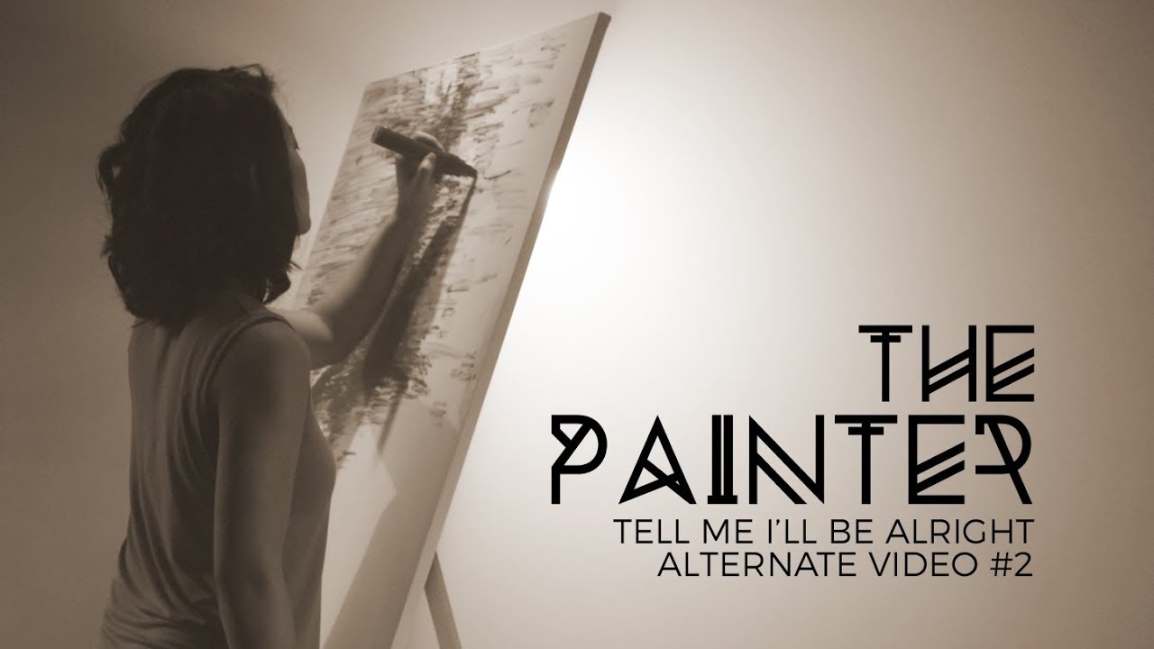 Radnor - The Painter (Tell Me I'll Be Alright Alternate Video #2)