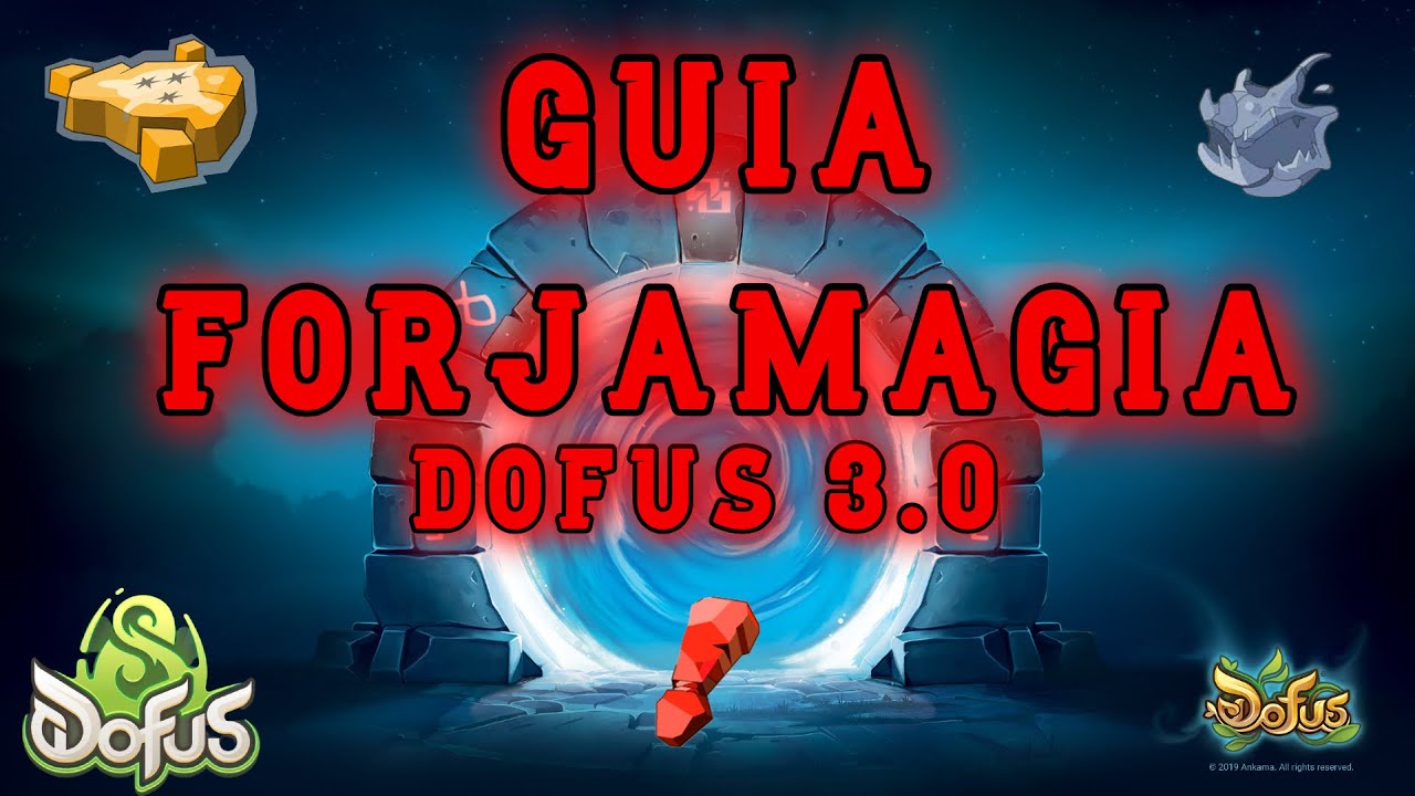 [DOFUS UNITY] GUIA DE FORJAMAGIA l GUIA PARA INICIADOS