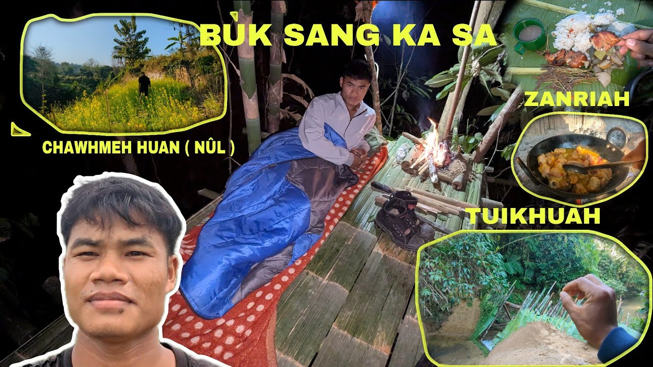 BUK SANG KA SA , KA RIAK || MAU SAT HO TUI KHUAH || KAN CHAWHMEH HUAN . 