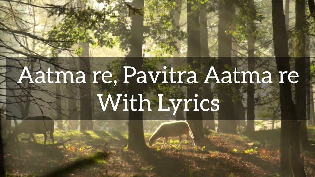 Aatma re, Pavitra Aatma re with Lyrics || Hindi Christian Worship Song