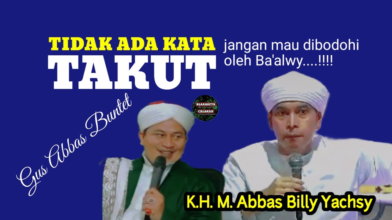 Gus Abbas Buntet : Tidak Ada Kata Takut Dalam Perjuangan