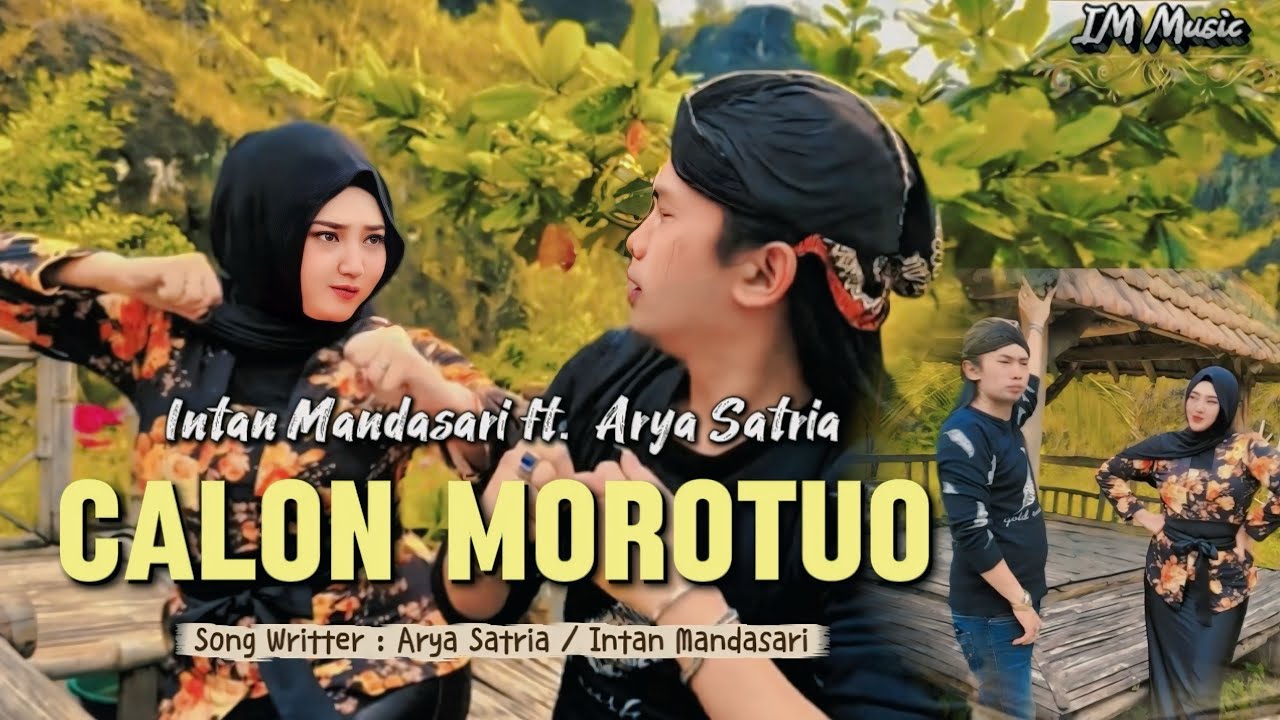 CALON MOROTUO - INTAN MANDASARI ft. ARYA SATRIA 