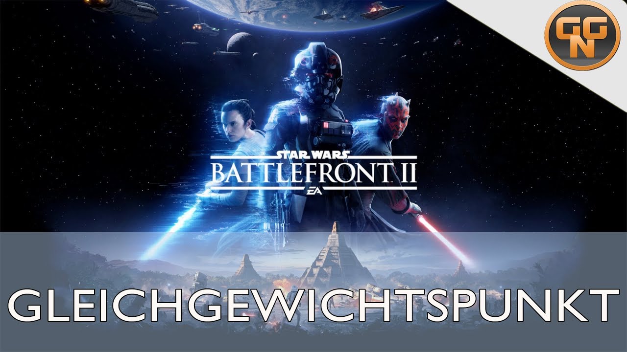 Star Wars Battlefront 2 Guide - Gleichgewichtspunkt - Balance Point Trophy Achievement
