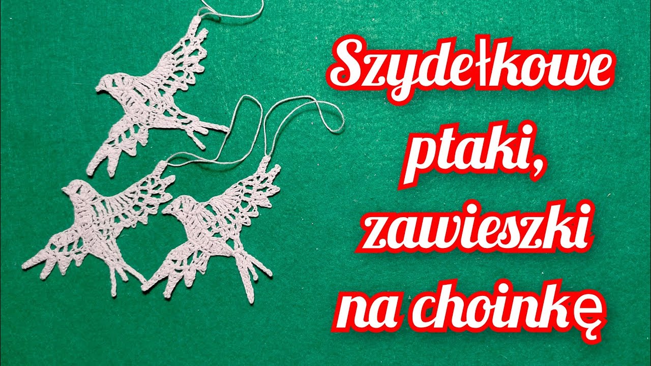 Szydełkowe ptaszki na choinkę.