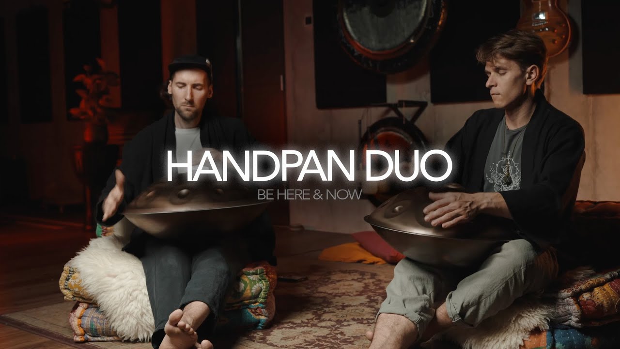 Handpan Duo Performance | Be Here & Now