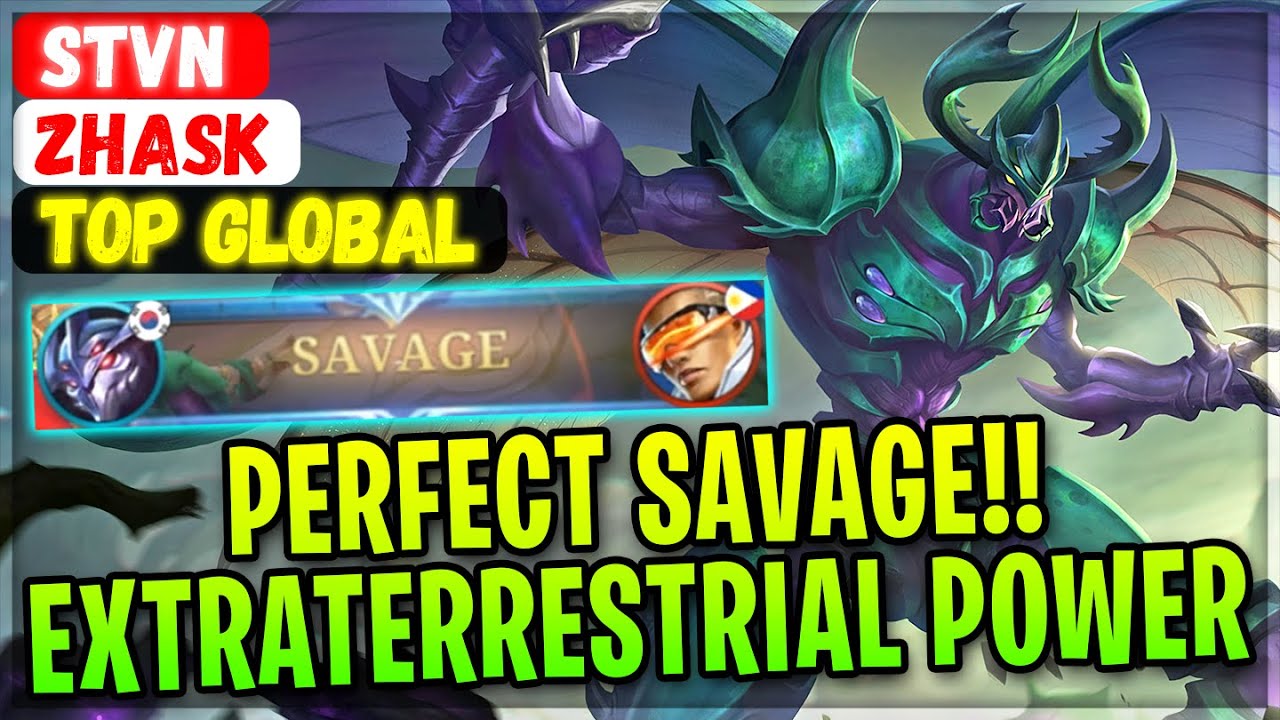 PERFECT SAVAGE!! Extraterrestrial Power [ Top Global Zhask ] Stvn - Mobile Legends Gameplay Build
