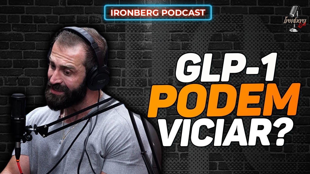 OS RISCOS DO USO DOS ANÁLOGOS DE GLP-1 – IRONBERG PODCAST CORTES