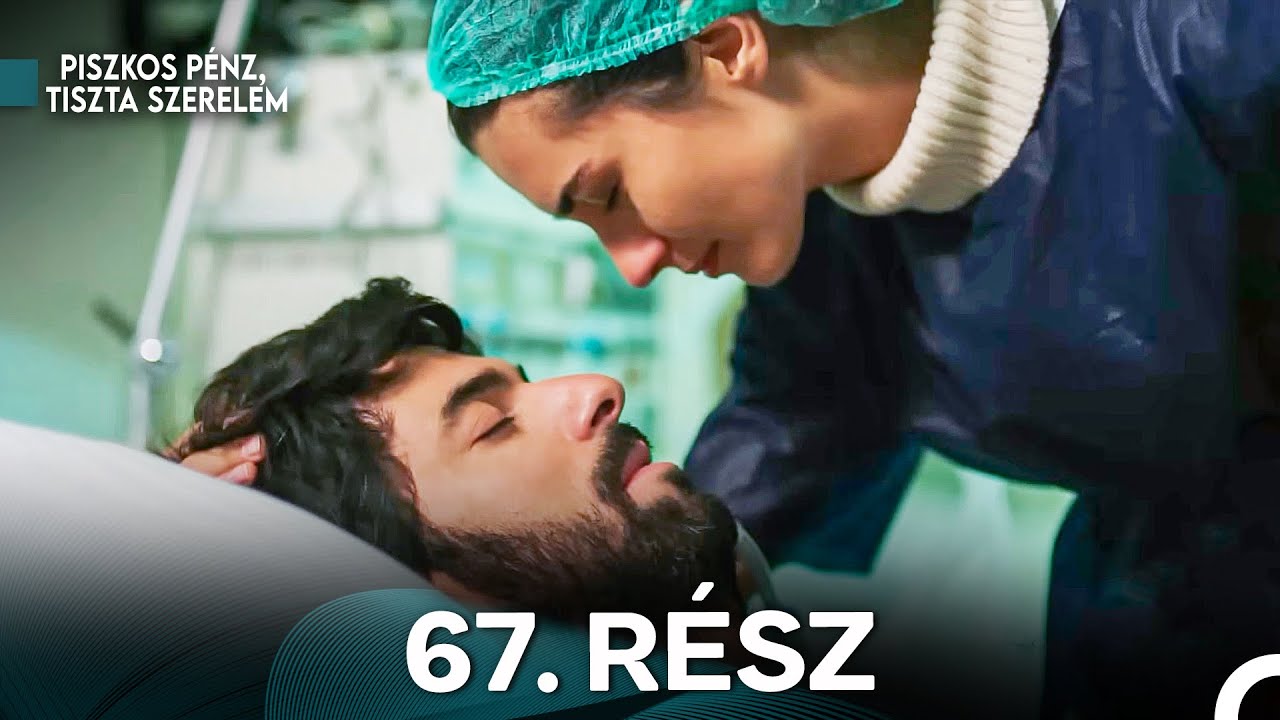 Piszkos Penz Tiszta Szerelem 67. Rész (Magyar Szinkron)