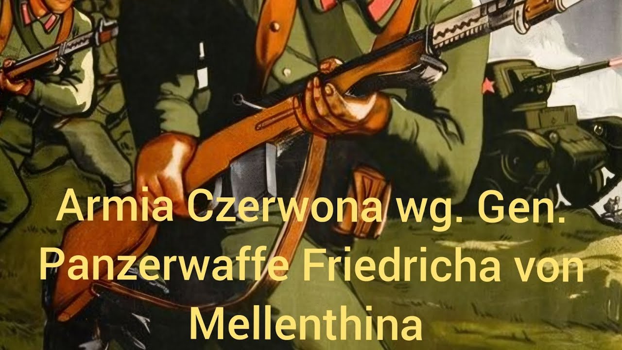 Armia Czerwona wg. Gen. Panzerwaffe Friedricha von Mellenthina @Sebakowal20