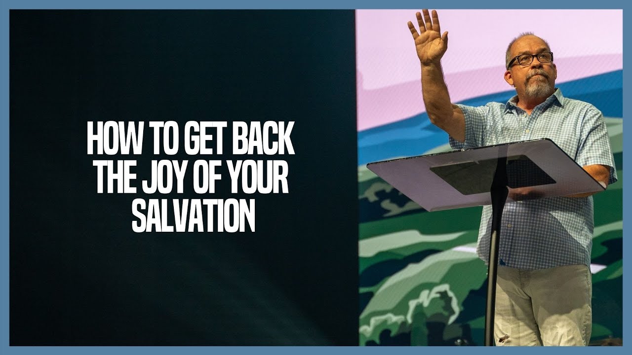 Losing The Joy Of Your Salvation (And How To Get It Back)