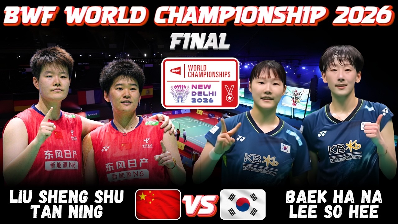 😮🔥BRILLIANT FINAL🔥😮 LIU Sheng Shu TAN Ning vs BAEK Ha Na LEE So Hee | World Championship 2026