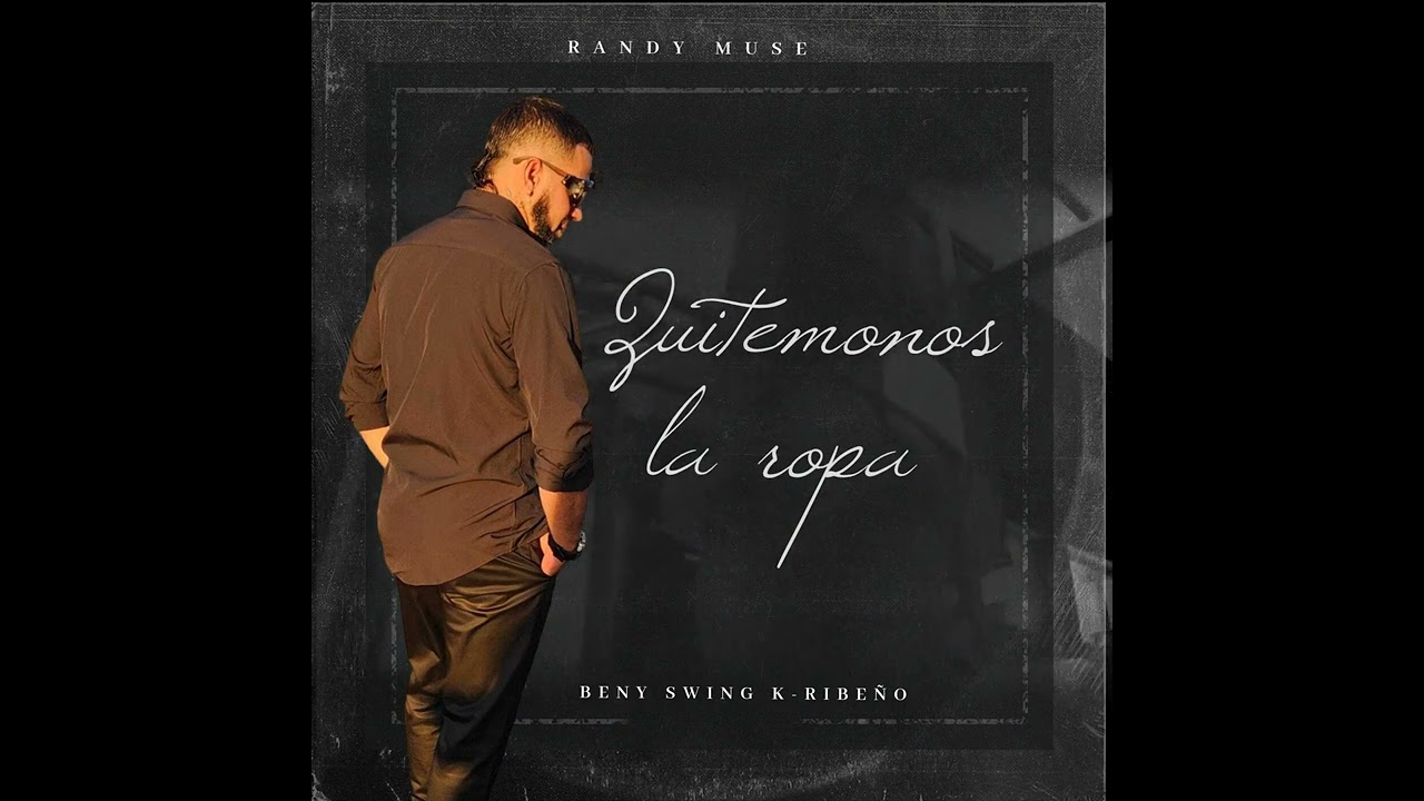 Quitemonos la ropa (cover) Beny Santiago- Grupo Swing k-ribeño  (Randy Muse)