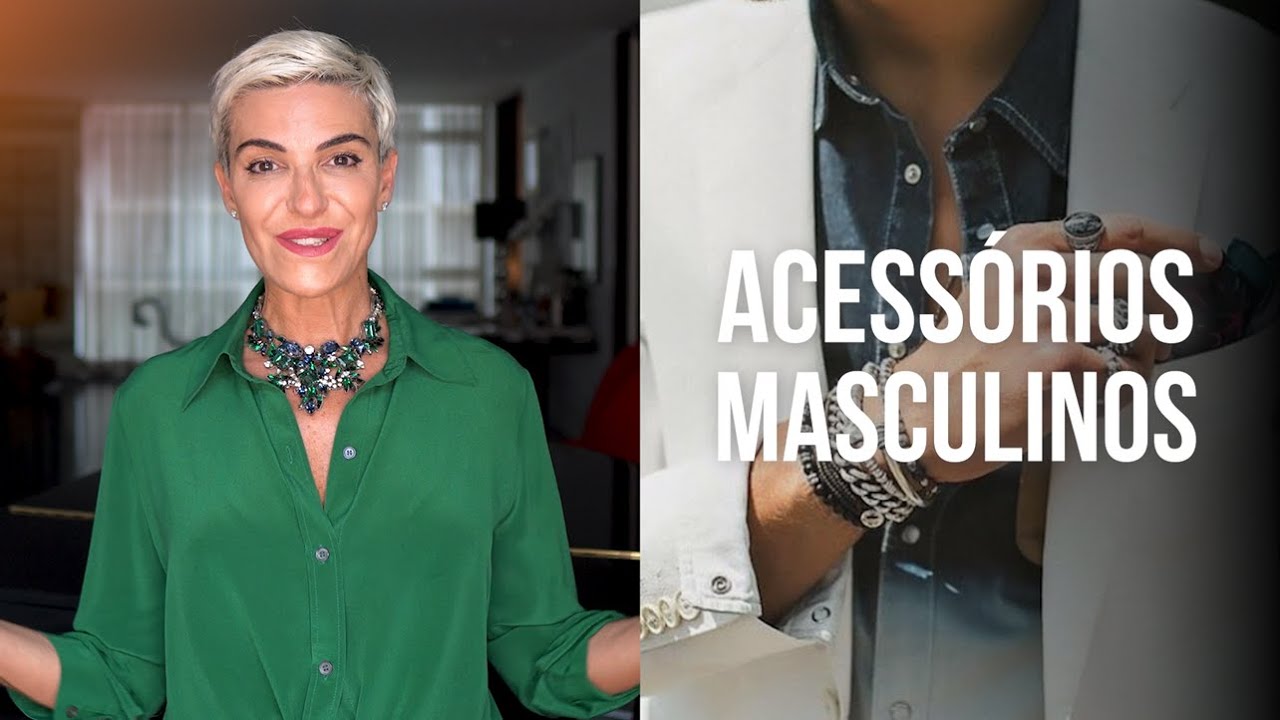 Como escolher e usar ACESSÓRIOS MASCULINOS I Moda Masculina
