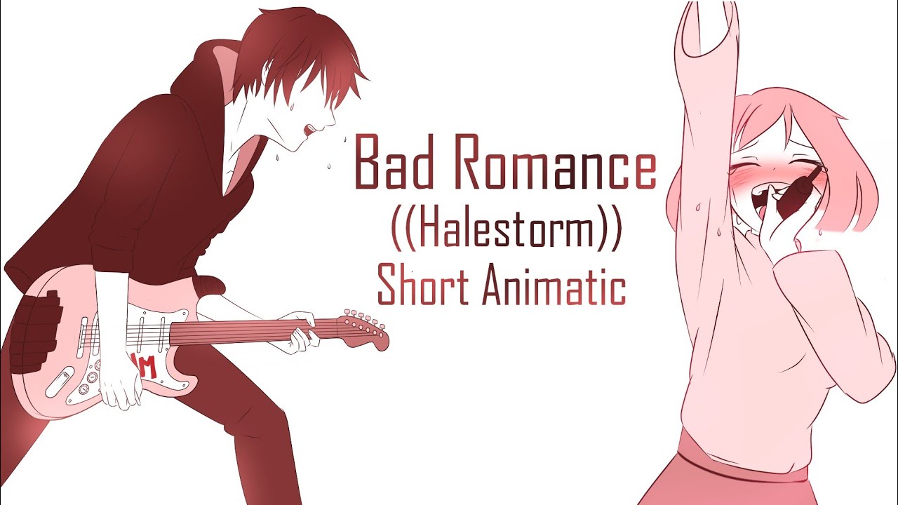Halestorm - Bad Romance [[Short Animatic]]