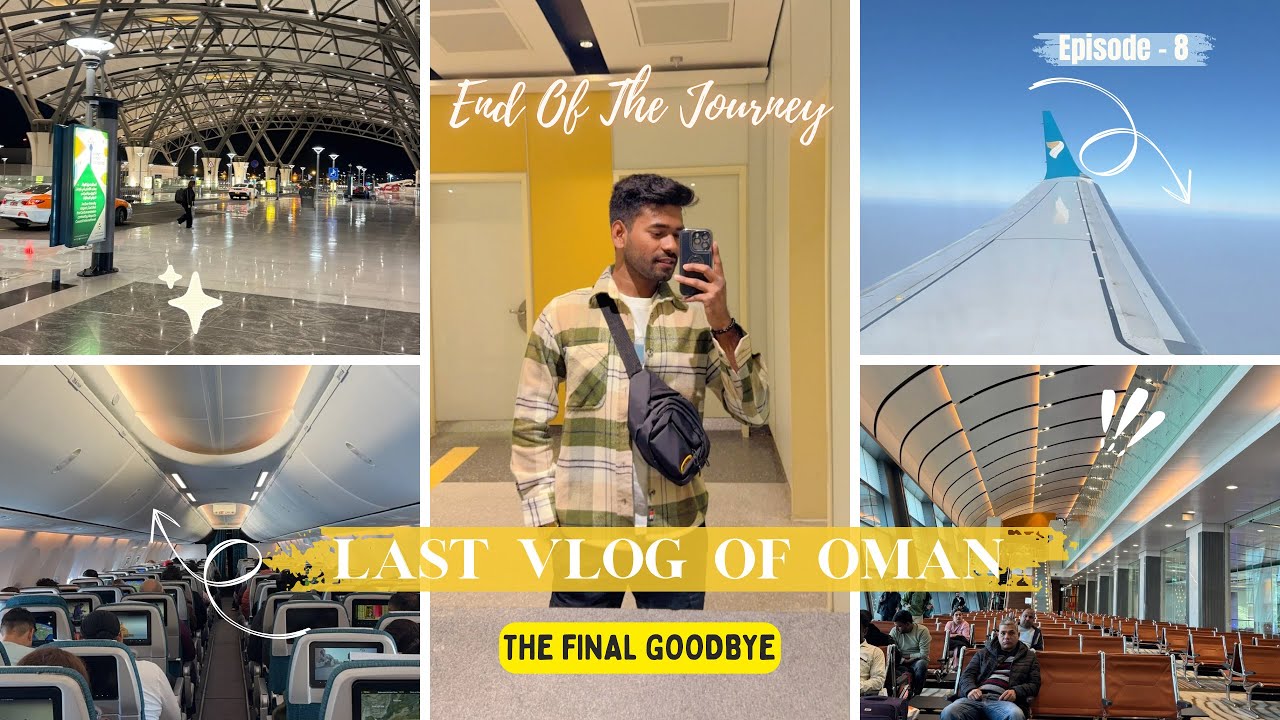EMOTIONAL GOODBYE OMAN! 😭 My First International Trip Ends