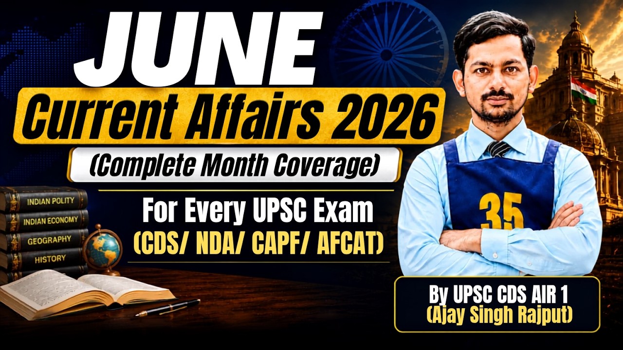 June Month 2026 Complete Current Affairs || For AFCAT/CDS/NDA 2 2026 || By UPSC CDS AIR 1