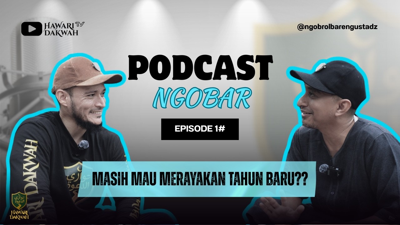 MASIH MAU MERAYAKAN TAHUN BARU? l NGOBAR Bersama Ustadz Dr. Syafiq Al-Khatieb, Lc.,MA. Episode 1