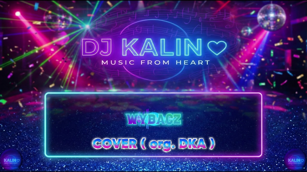 DJ KALIN - Wybacz (DKA Cover) | Music From Heart