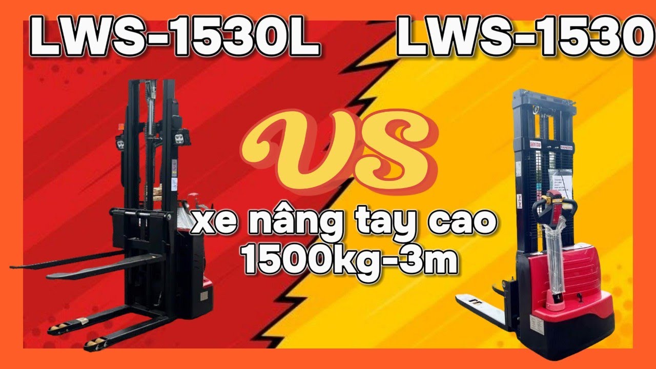 ✅So Sánh Xe Nâng Tay Cao Đi Bộ Lái 1,5 Tấn 3m - Lựa Chọn TỐT Nhất Cho Bạn!