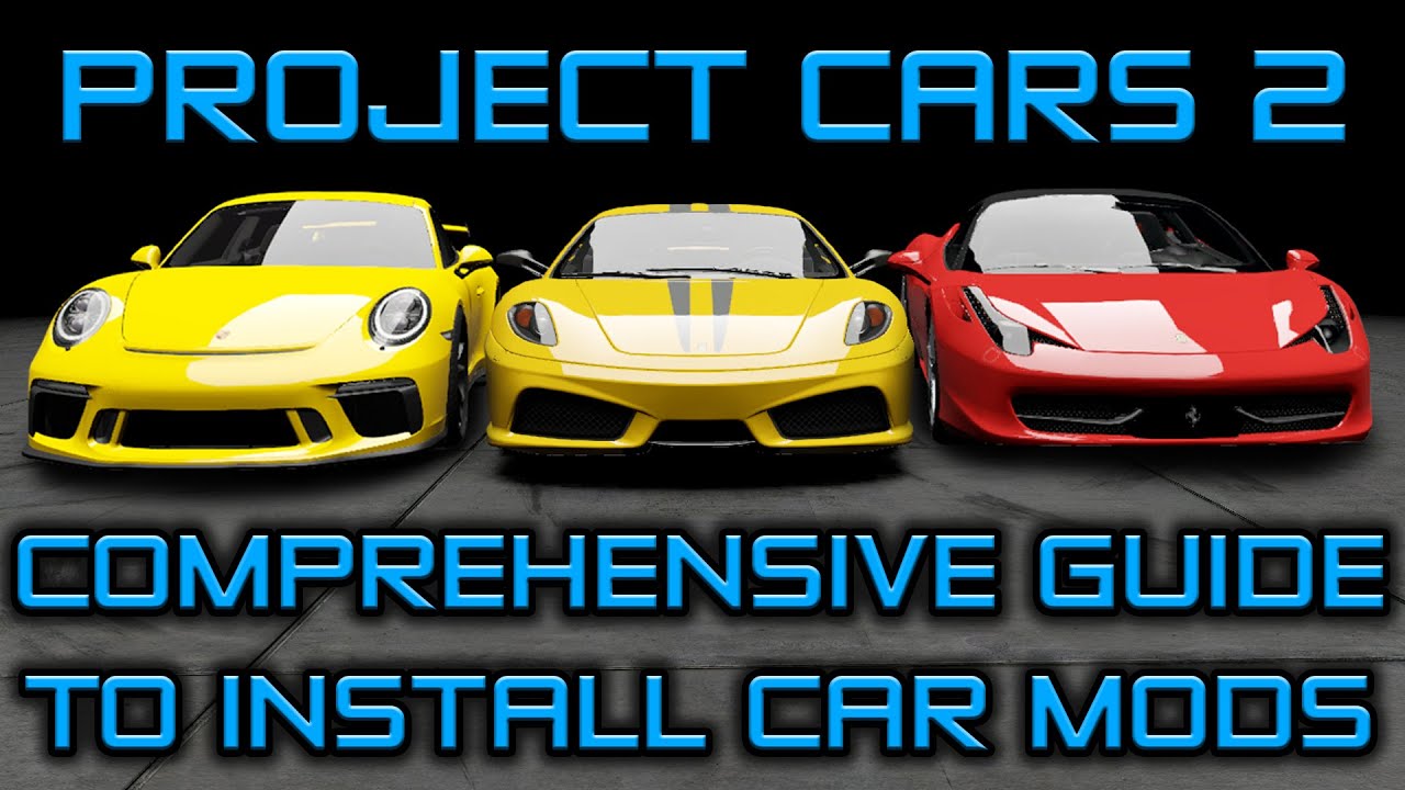 How to Install Project Cars 2 mods, Multiple Cars + .exe Cars Explained