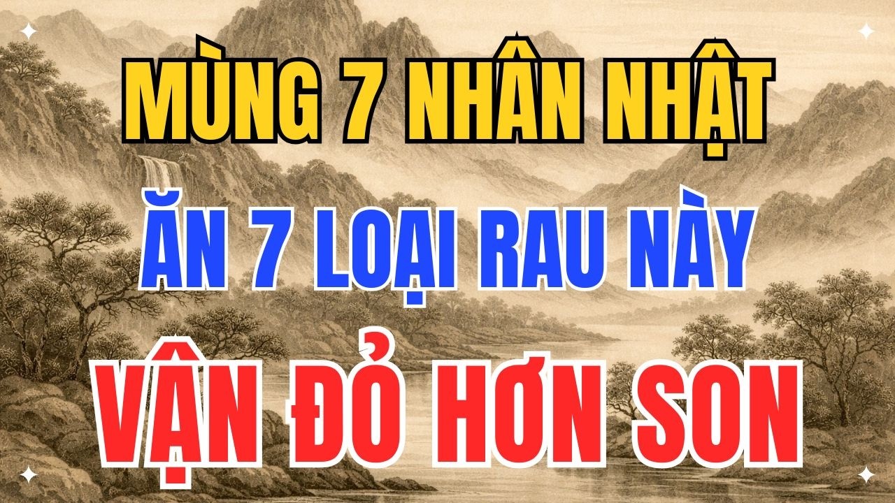 MÙNG 7 TẾT ĂN RAU NÀY GIÀU LÊN TRÔNG THẤY