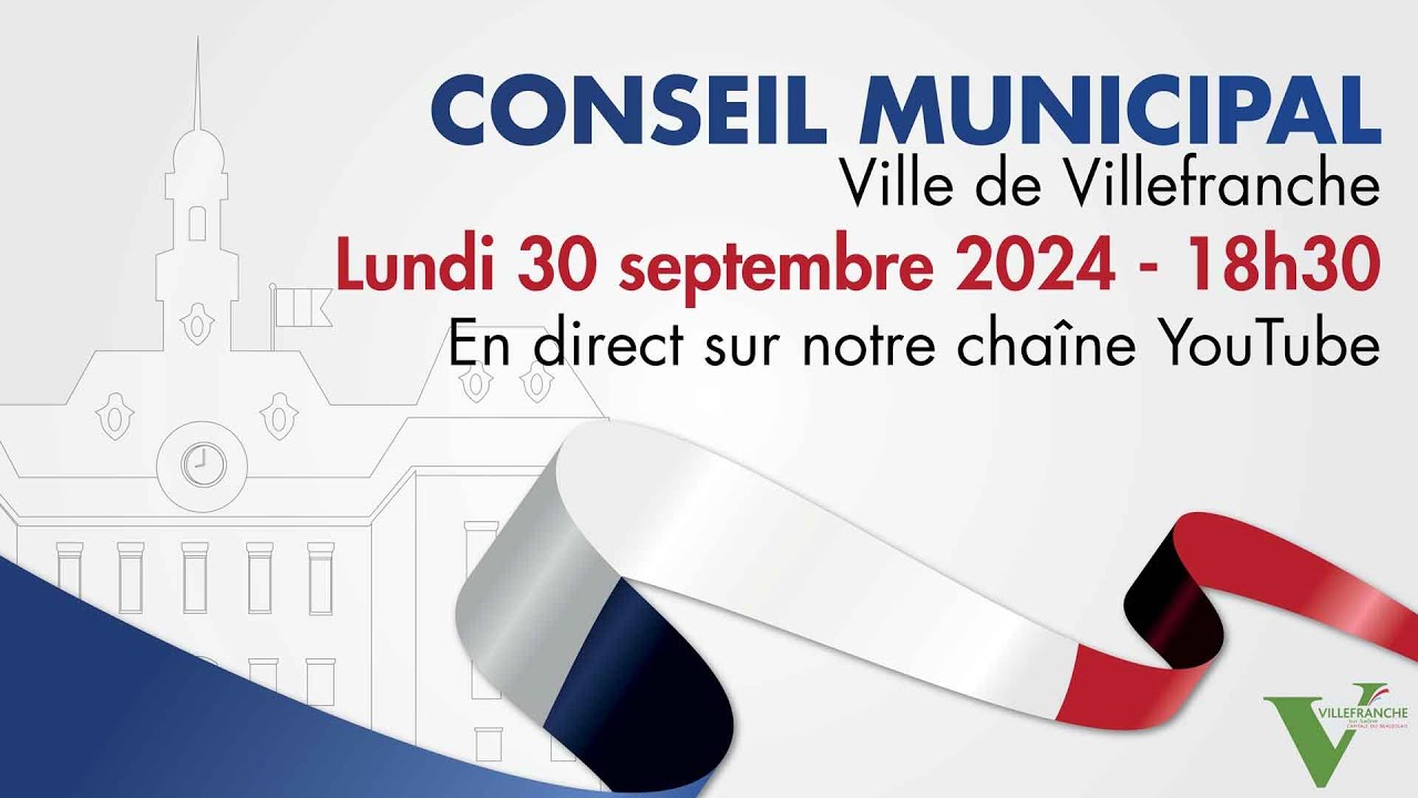 Conseil Municipal de la ville de Villefranche - Lundi 30 septembre 2024
