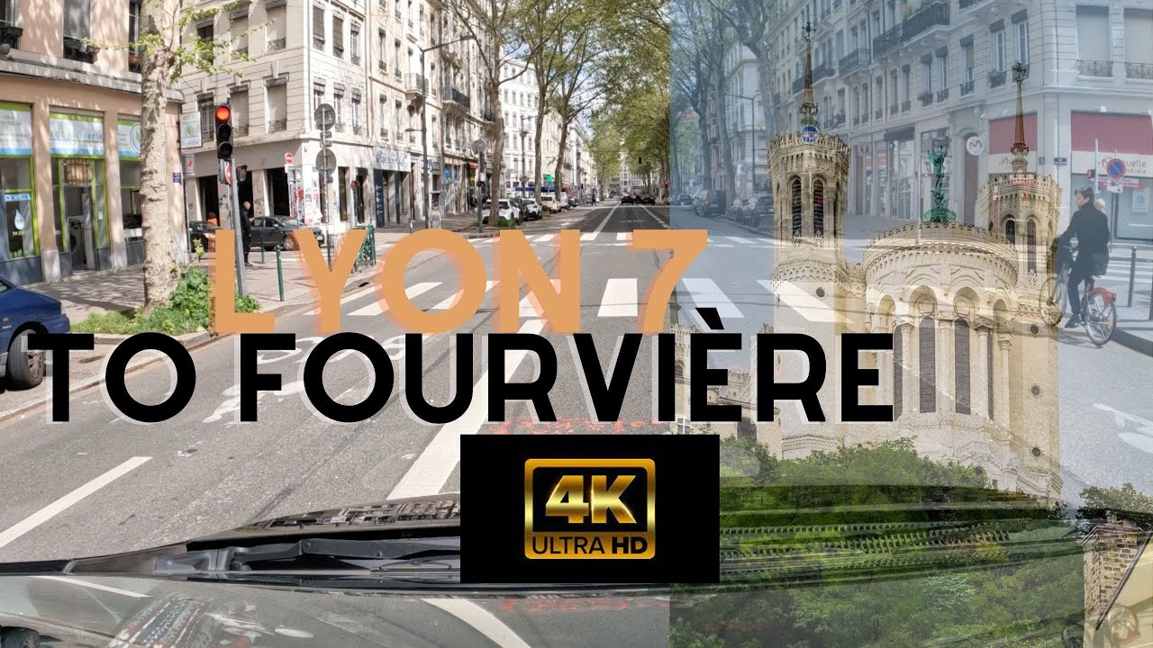 drive lyon 7 to fourvière in 4K