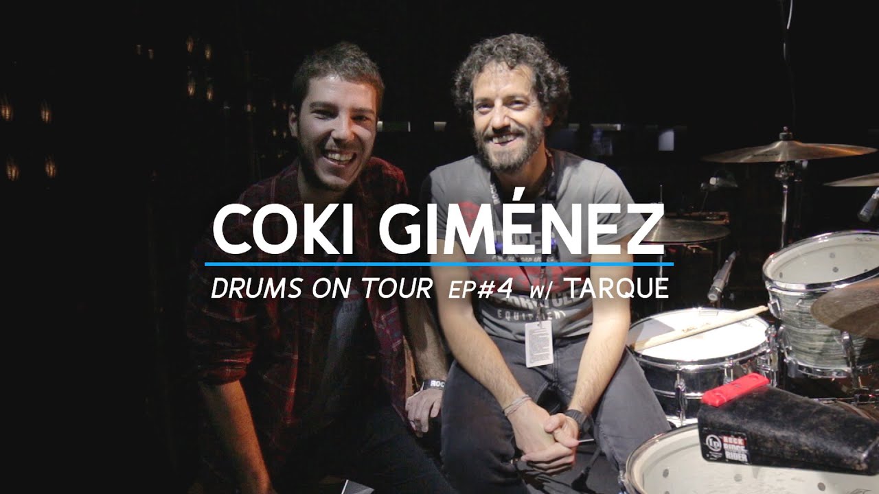 Drums On Tour Ep#4 - Coki Giménez (TARQUE)