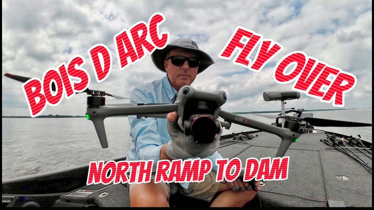 Bois D Arc Fly Over -North Ramp to Dam