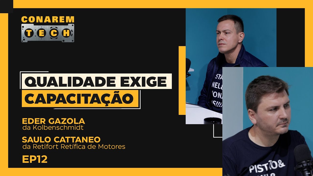 #12 Qualidade exige capacitação - Saulo Cattaneo & Eder Gazola | CONAREM TECH