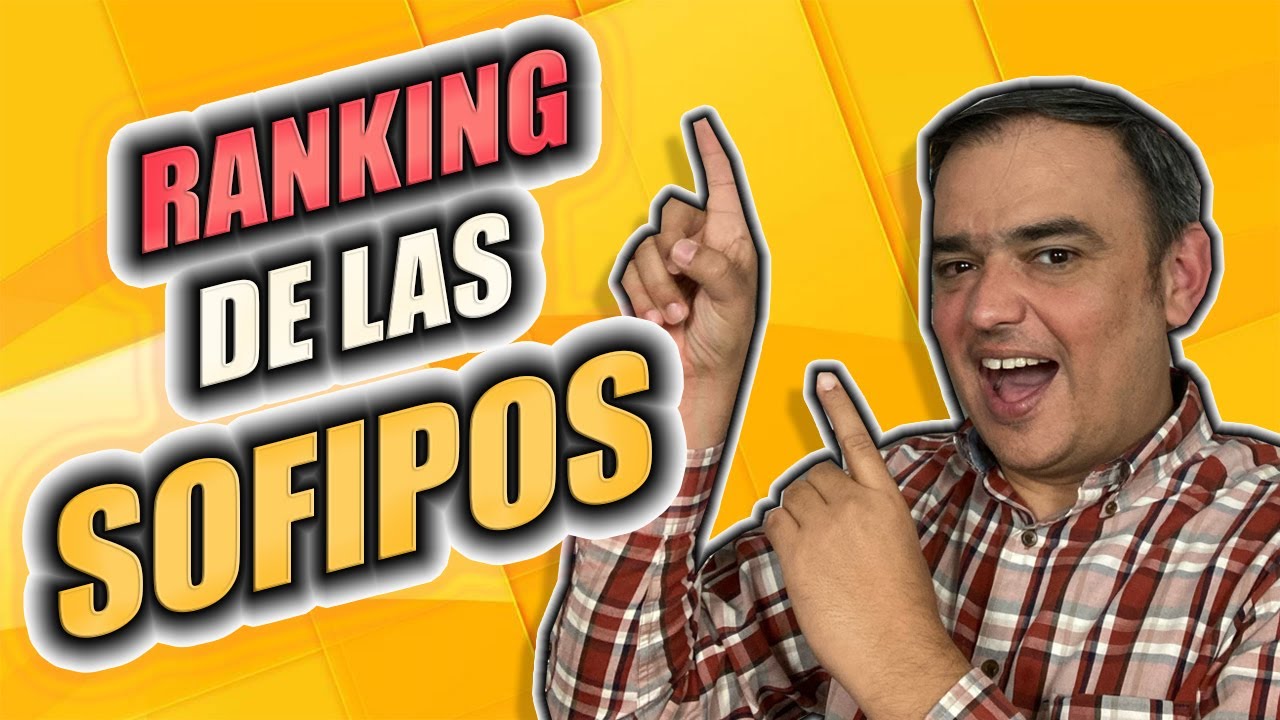 &iquest;Cu&aacute;l es la mejor SOFIPO? - RANKING de las SOFIPOS