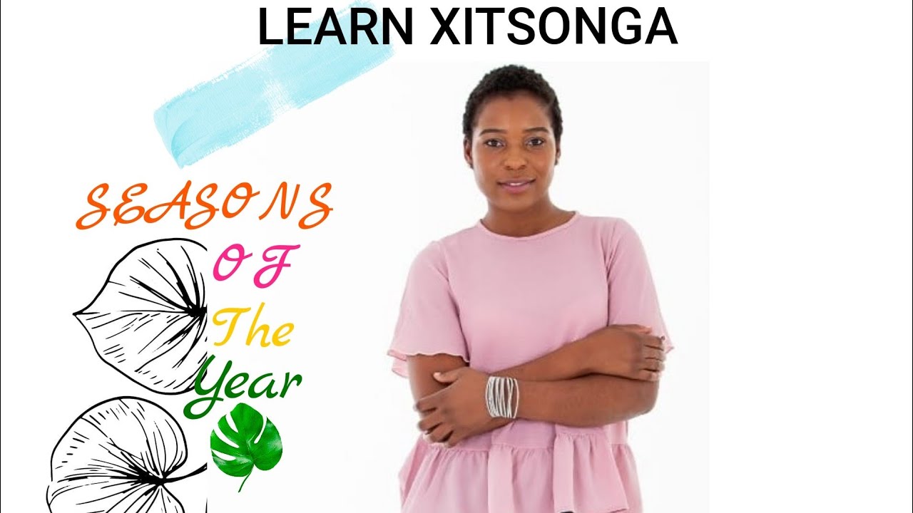 Learn Xitsonga|Seasons of the year in Xitsonga