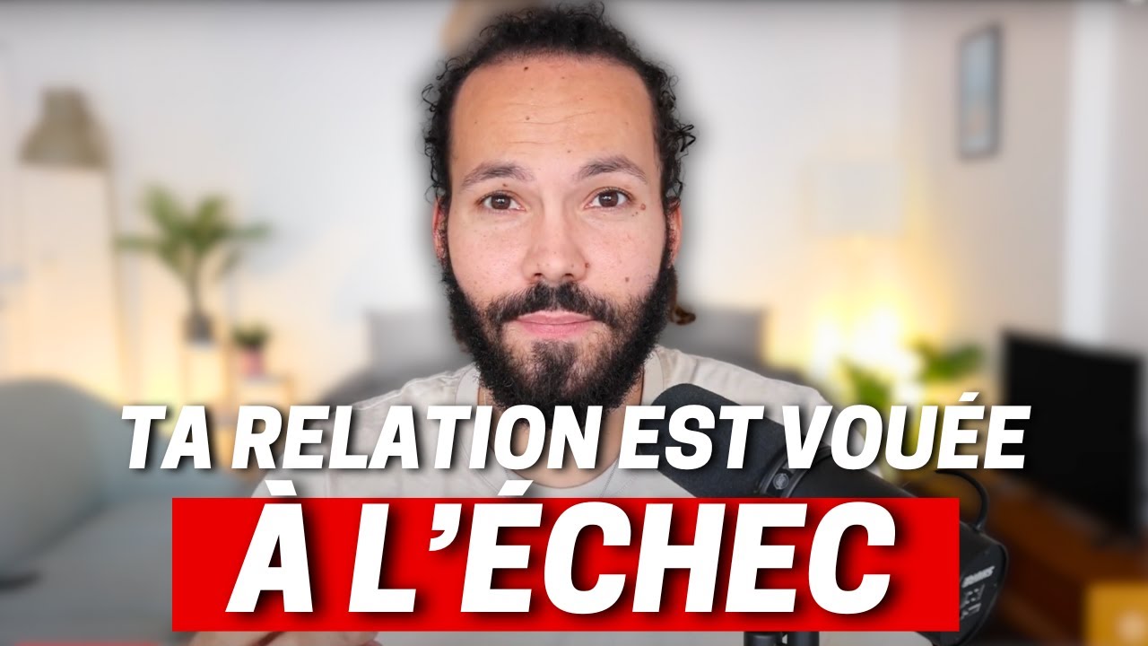 Ta relation est vouée à l’échec