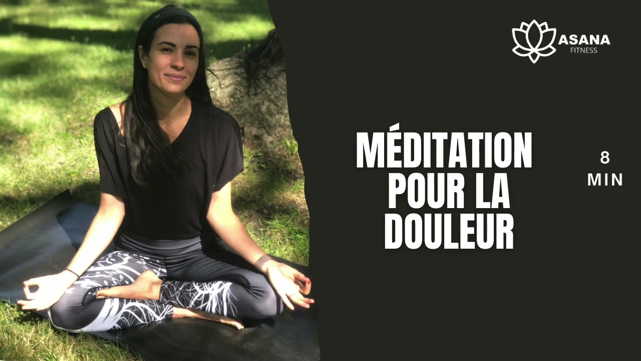 Asana Fitness :: Méditation pour la douleur - 8 minutes