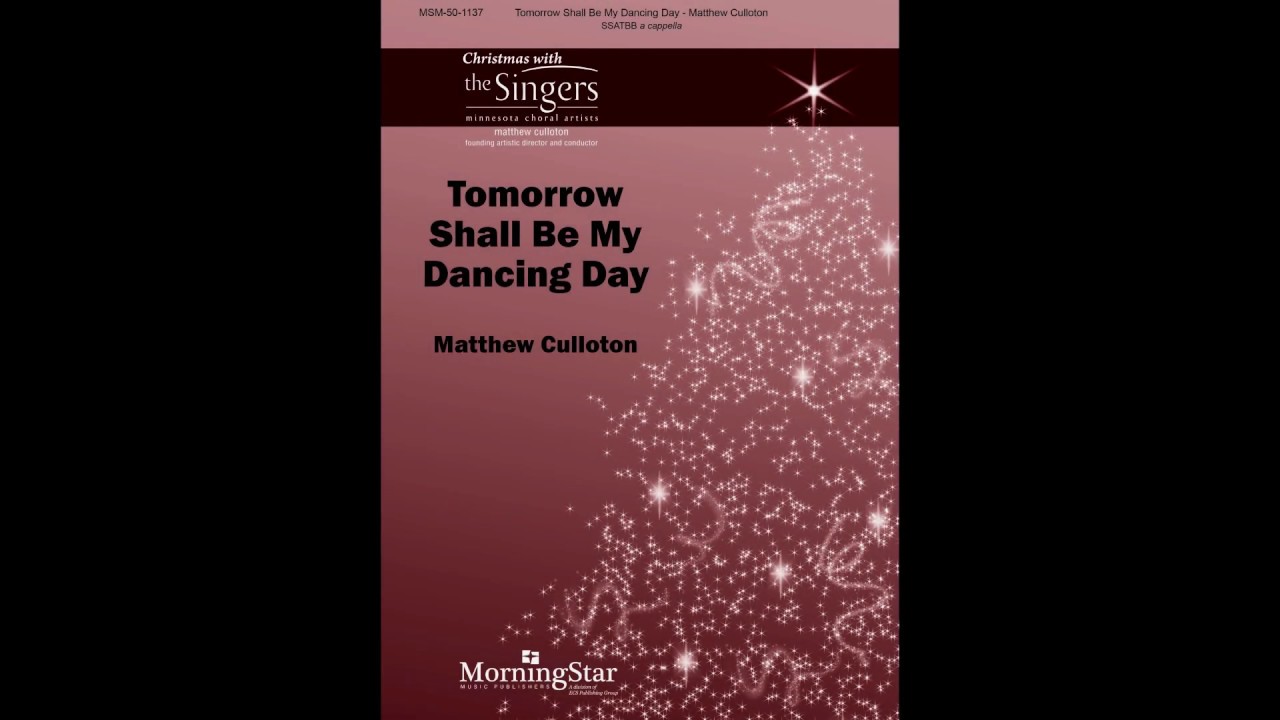 Tomorrow Shall Be My Dancing Day - Matthew Culloton - scrolling score