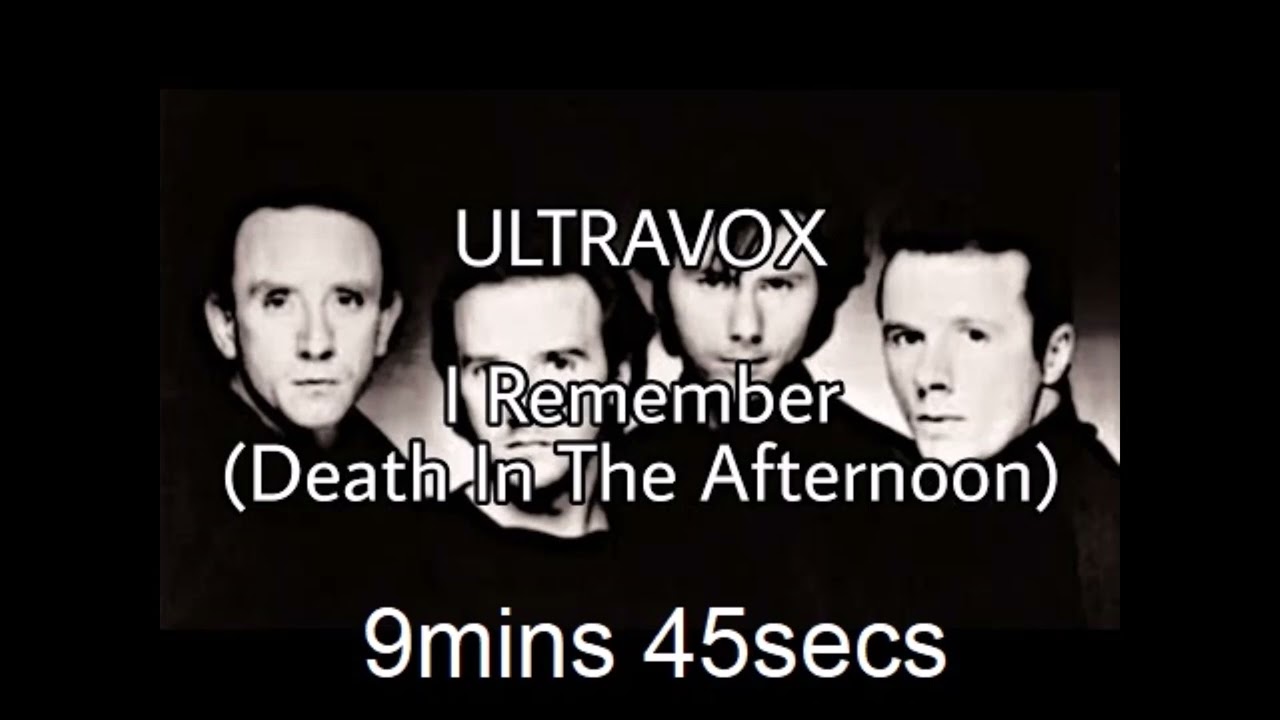 Ultravox   I Remember Death In The Afternoon