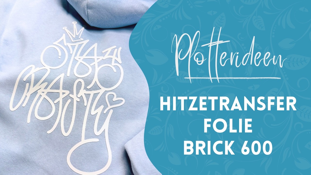 Brick 600 HTV Basics ✨🔥 – Schneiden, Tipps & neue Dual Colors Folie im Test!