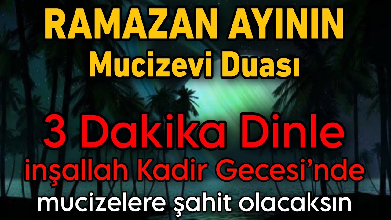 RAMAZAN’DA MUCİZE DOLU DUA!⏳ Sadece 3 Dakika Dinle – Kadir Gecesi’nde İlahi Mucizeler Seni Bulacak!