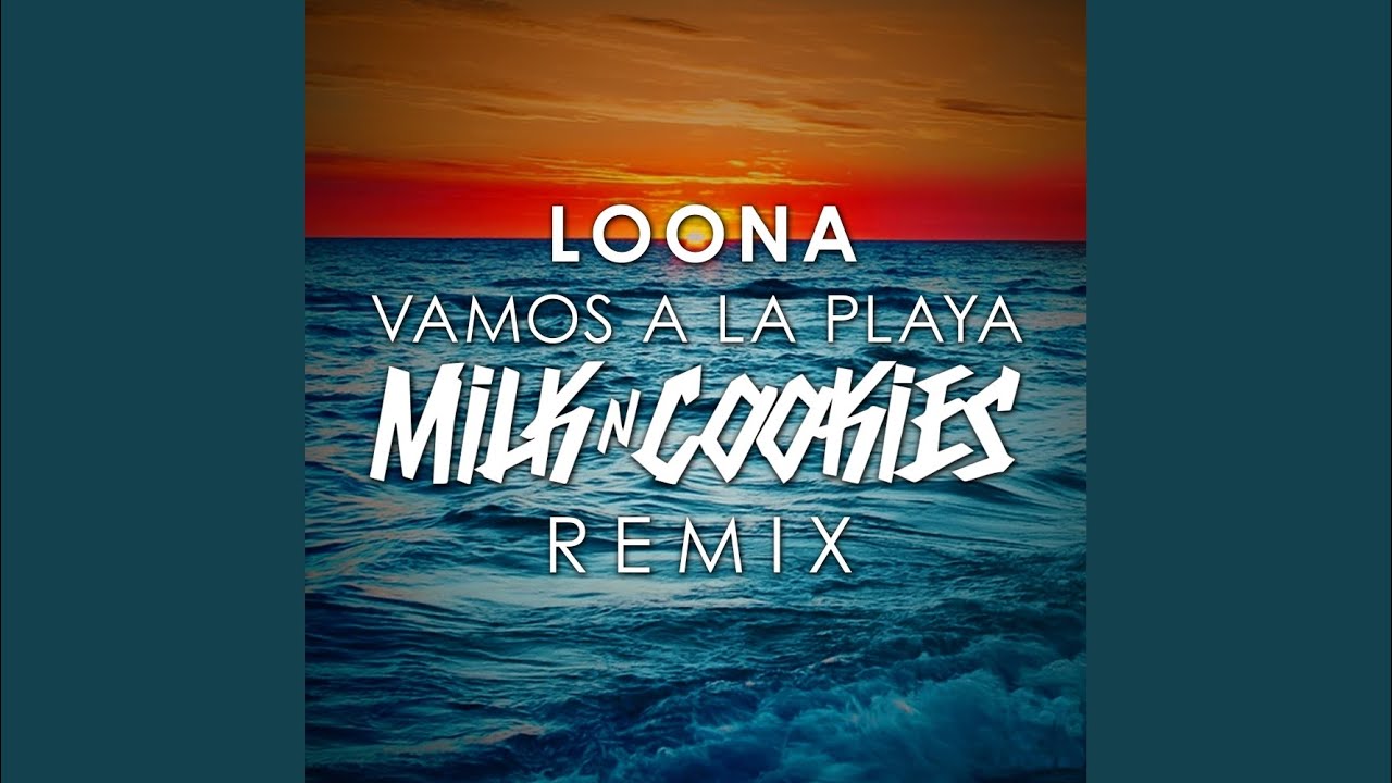 Vamos A La Playa (Milk 'N' Cookies Remix)