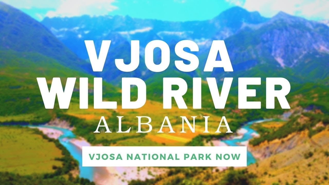 Vjosa National Park Now 2022 - The last Wild River of Europe #vjosanationalparknow #savevjosa