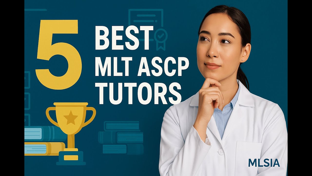 Best 5 MLT ASCP Tutors to Help You Pass the Medical Laboratory Technician Exam