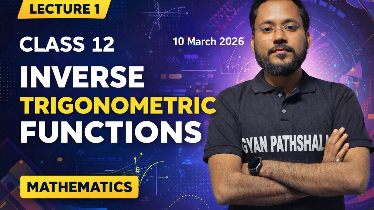 Inverse Trigonometric Functions | Class 12 Maths | Lecture 1 | Basic Introduction