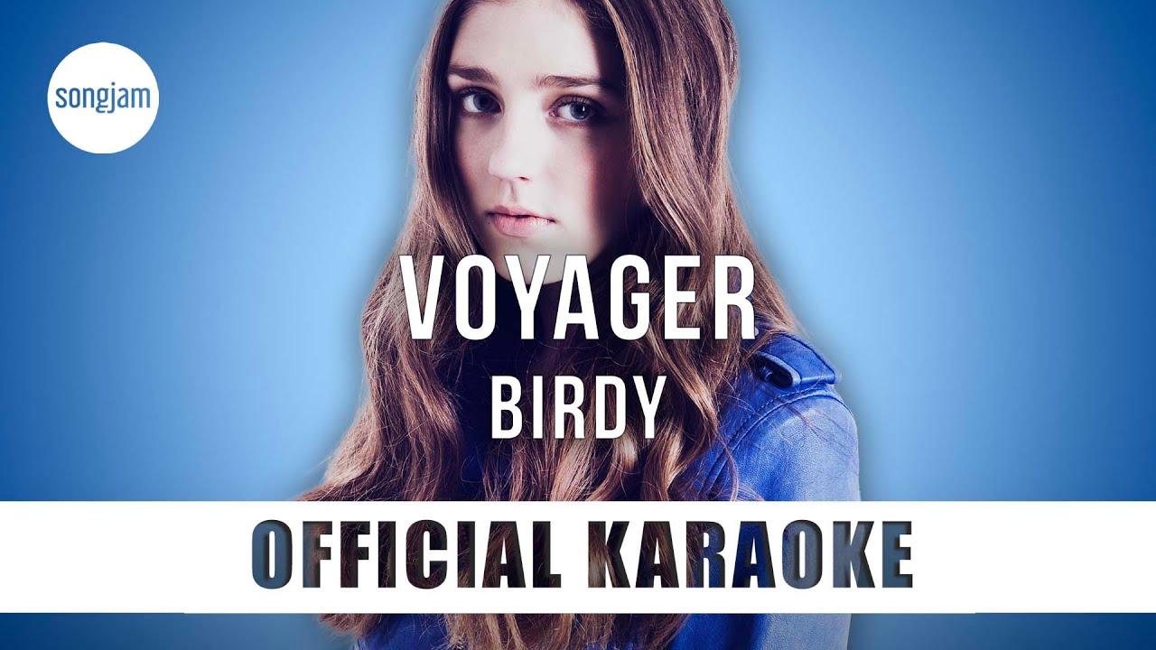 Birdy - Voyager (Official Karaoke Instrumental) | SongJam