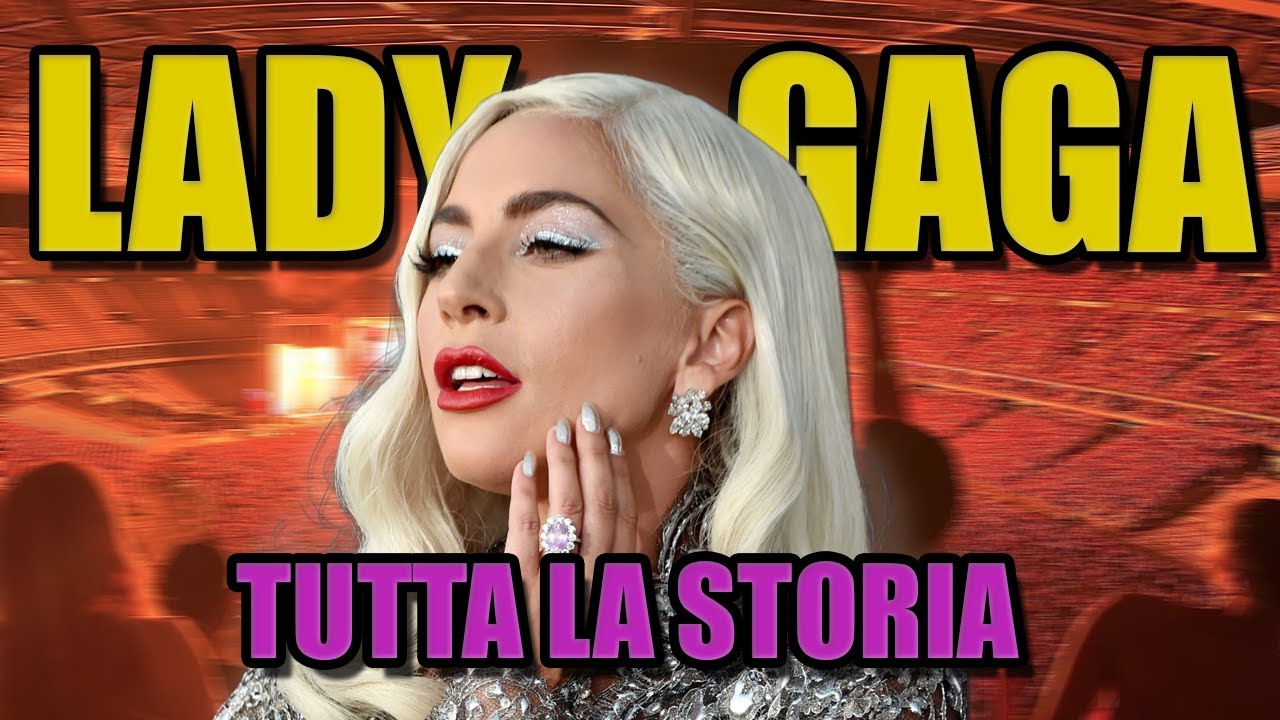 L'INCREDIBILE STORIA di LADY GAGA