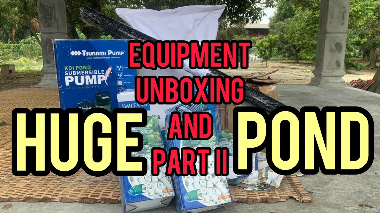 Pond Equipment Unboxing and Part 2!!! 