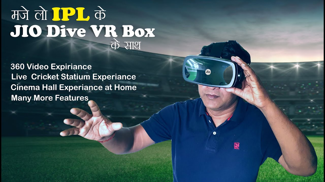 Immerse Yourself In The Ultimate Ipl Experience With Jio Dive Vr - Try 360&deg; Vr Now!