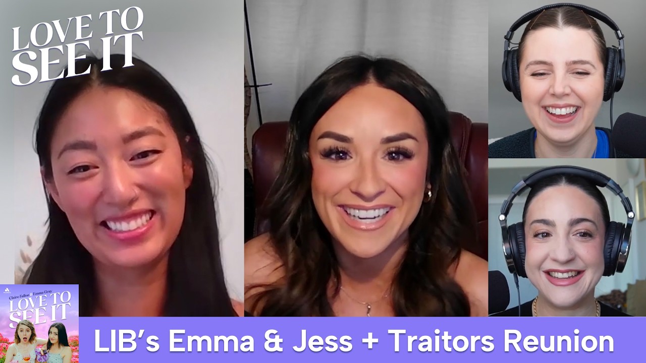 INTERVIEW: Jess & Emma From ‘Love Is Blind’ & ‘The Traitors’ Reunion // Love To See It Podcast