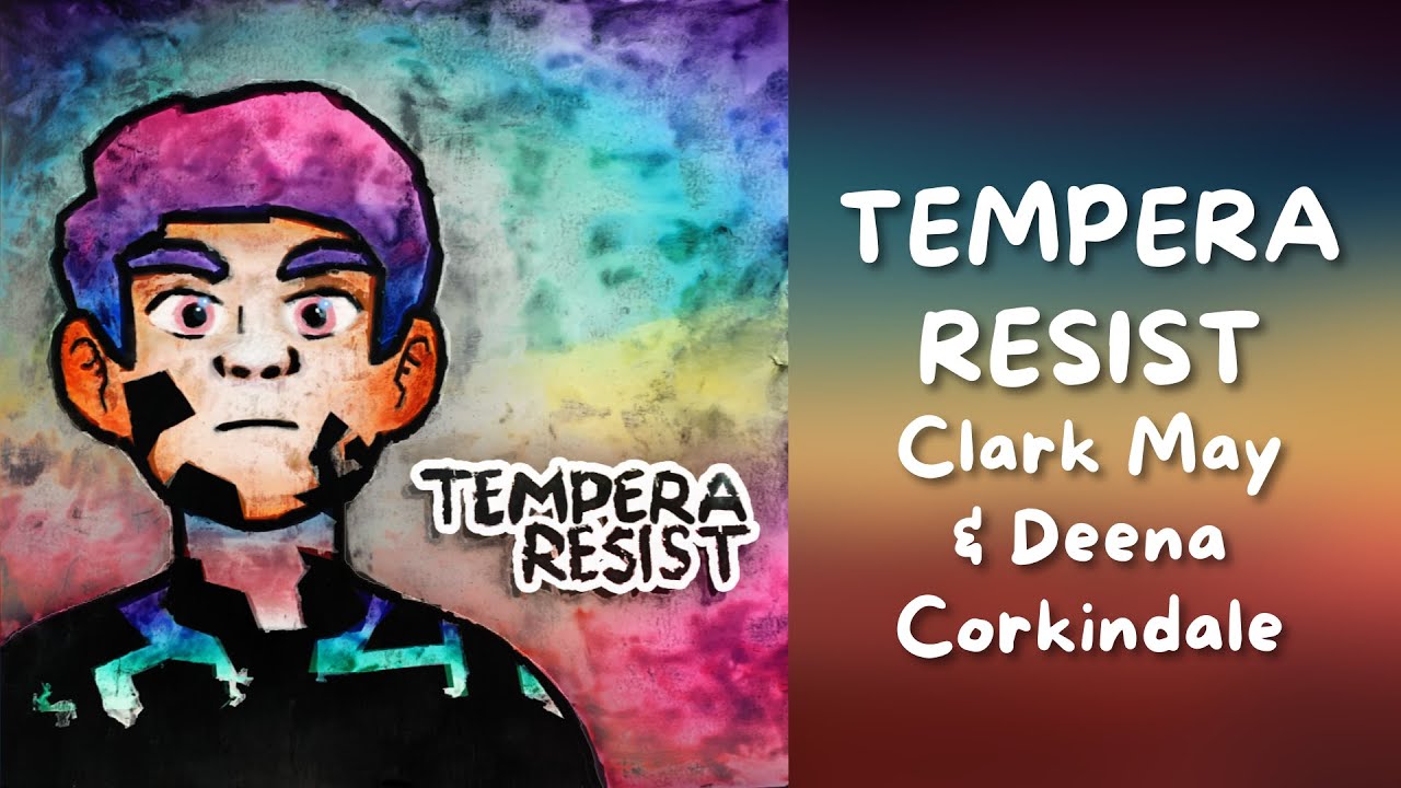 Tempera Resist (Lyric Video) by Clark May & Deena Corkindale