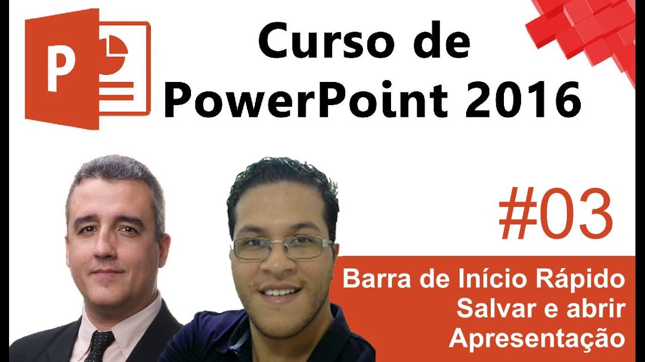 #03 - PowerPoint 2016 - Barra de acessos rápido - Salvar e abrir apresentação